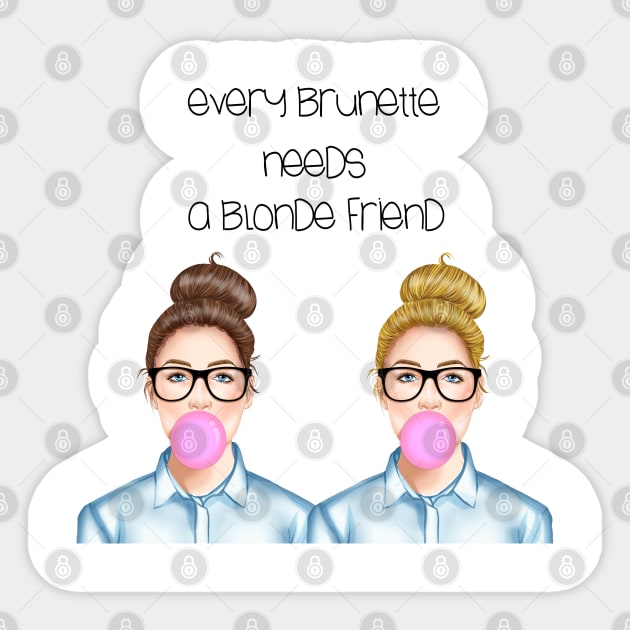 Every Brunette needs a Blonde Friend Sticker by THEGGSHOP1